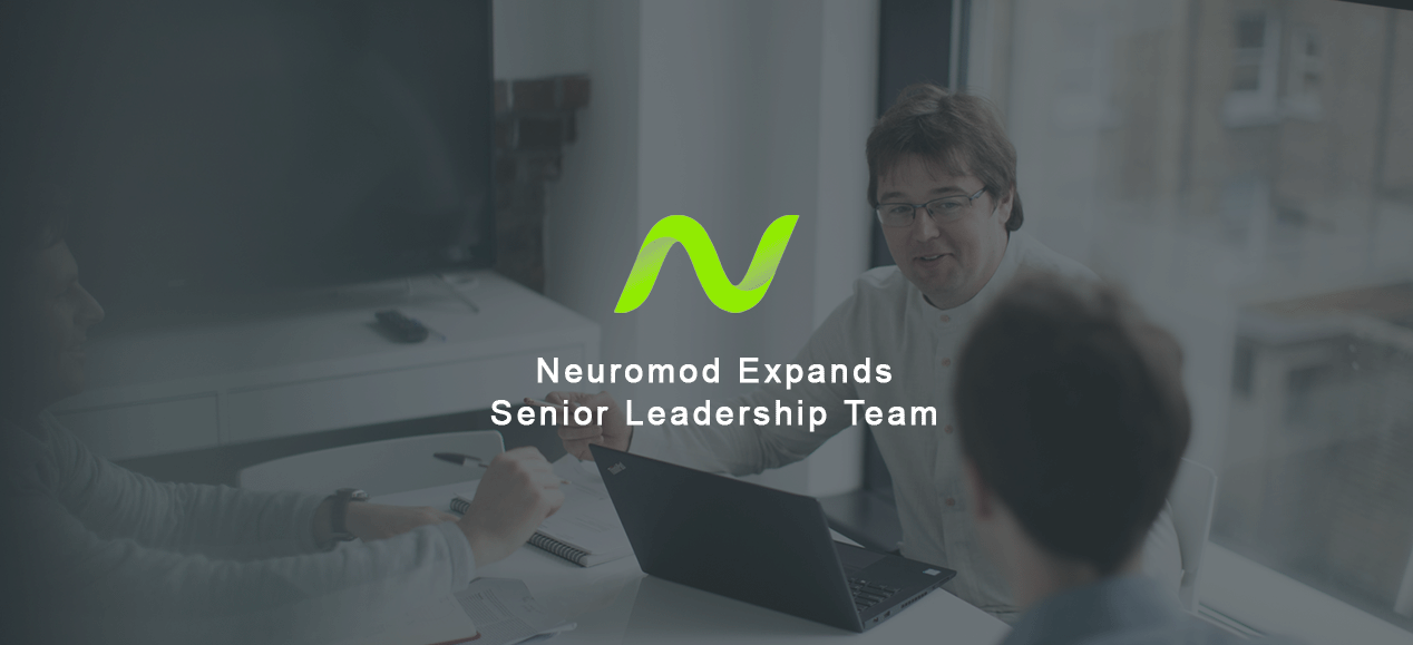 Neuromod Expands Senior Leadership Team